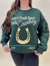 Load image into Gallery viewer, Push Your Luck Sweatshirt
